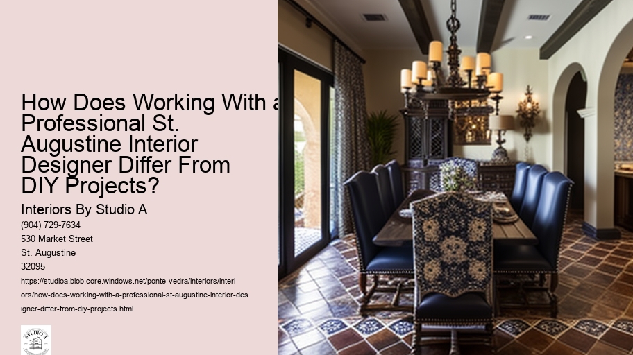 How Does Working With a Professional St. Augustine Interior Designer Differ From DIY Projects? 