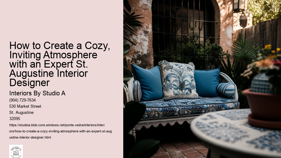 How to Create a Cozy, Inviting Atmosphere with an Expert St. Augustine Interior Designer 