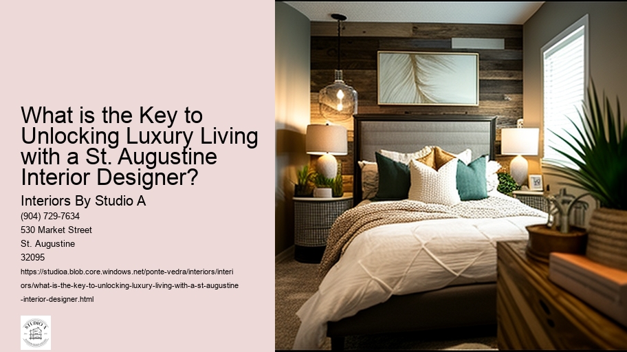 What is the Key to Unlocking Luxury Living with a St. Augustine Interior Designer? 