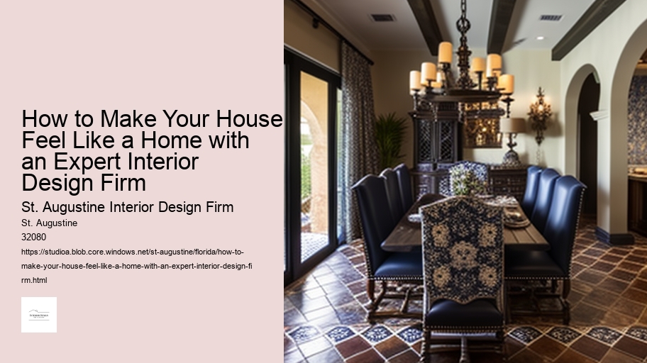 How to Make Your House Feel Like a Home with an Expert Interior Design Firm 